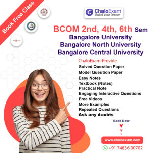 Bangalore University 4th Sem BCOM Study Materials Download free BCOM 4th sem module wise notes, latest solved question papers, previous 5 years question paper till 2021, model question papers, easy notes, exam-oriented notes are available on chaloexam